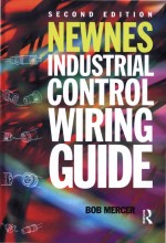 Newnes Industrial Control Wiring Guide Second Edition