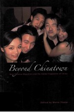 Beyond Chinatown:New Chinese Migration and the Global Expansion of China