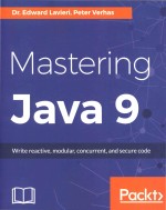 Mastering Java 9 Write reactive modular concurrrnt and secure code