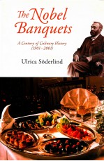 THE NOBEL BANQUETS A CENTURY OF CULINARY HISTORY 1901-2001