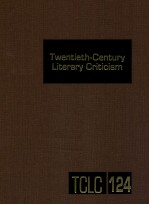 TWENTIETH-CENTURY LITERARY CRITICISM VOLUME 124