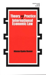 Theory and Practice of International Economic Law