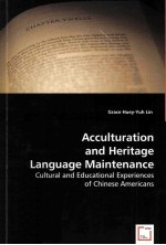 Acculturation and Heritage Language Maintenance：cultural and Educational Experiences of Chinese Amer