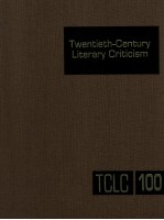 TWENTIETH-CENTURY LITERARY CRITICISM VOLUME 100