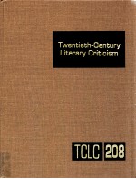 TWENTIETH-CENTURY LITERARY CRITICISM VOLUME 208