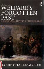 WELRARE'S FORGOTTEN PAST:A SOCIO-LEGAL HISTORY OF THE POOR LAW