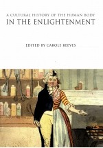 A CULTURAL HISTORY OF THE HUMAN BODY:IN THE AGE OF ENLIGHTENMENT