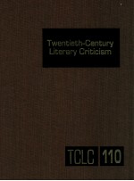 TWENTIETH-CENTURY LITERARY CRITICISM VOLUME 110