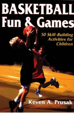 BASKETBALL Fun&Games  50Skill-Building Activities for Children