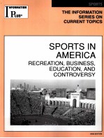 SPORTS IN AMERICA RECREATION,BUSINESS,EDUCATION,AND CONTROVERSY