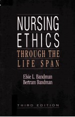 NURSING ETHICS  THROUGH THE LIFE SPAN  THIRD EDITION