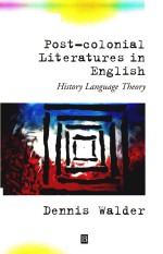 Post-colonial literatures in English: history language theory