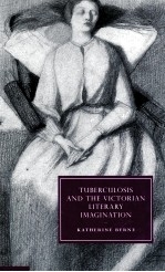 TUBERCULOSIS AND THE VICTORIAN LITERARY IMAGINATION