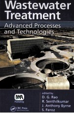 Wastewater Treatment:Advanced Processes and Technologies