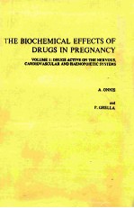 THE BIOCHEMICAL EFFECTS OF DRUGS IN PREGNANCY  VOLUME 1 DRUGS ACTIVE ON THE NERVOUS