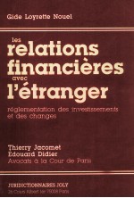 LES RELATIONS FINANCIèRES AVEC L'éTRANGER RéGLEMENTATION DES INVESTISSEMENTS ET DES CHANGES