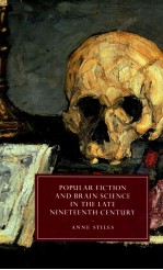 POPULAR FICTION AND BRAIN SCIENCE IN THE LATE NINETTENTH CENTURY