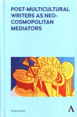 Post-multicultural Writers As Neo-cosmopolitan Mediators