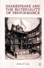 SHAKESPEARE AND THE MATERIALITY OF PERFORMANCE