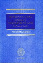 INTERNATIONAL ENERGY INVESTMENT LAW  THE PURSUIT OF STABILITY