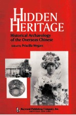 Hidden heritage:historical archaeology of the overseas Chinese