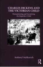 Romanticizing and Socializing the Victorian Child in Charles Dickens:The Imperfect Child