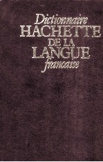 DICTIONNAIRE HACHETTE DE LA LANGUE FRANCAISE