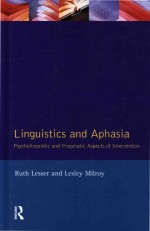 Linguistics And Aphasia: Psycholinguistic and Pragmatic Aspects of Intervention