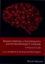 Research Methods In Psycholinguistics And The Neurobiology of Language: A Practical Guide