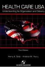 Health Care USA Understanding Its Organization and Delivery Third Edition