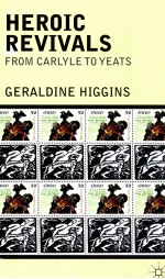 HEROIC REVIVALS FROM CARLYLE TO YEATS