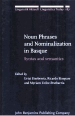 NOUN PHRASES AND NOMINALIZATION IN BASQUE:SYNTAX AND SEMANTICS