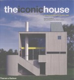 THE ICONIC HOUSE:ARCHITECTURAL MASTERWORKS SINCE 1900