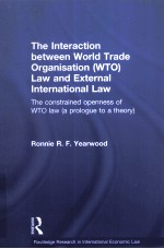 THE INTERACTION BETWEEN WORLD TRADE ORGANISATION（WTO）LAW AND EXTERNAL INTERNATIONAL LAW