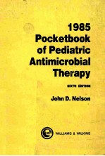 1985 POCKETBOOK OF PEDIATRIC ANTIMICROBIAL THERAPY  SIXTH EDITION