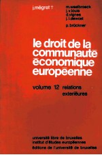 LE DROIT DE LA COMMUNAUTE ECONO9IQUE EUROPEENNE VOLUME 12