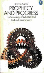 PROPHECY ANDPROGRESS  The Sociology of Industrial and Post-Industrial Society