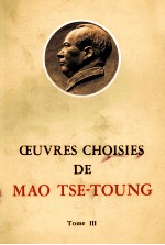 ?UVRES CHOISIES DE MAO TSE-TOUNG TOME III