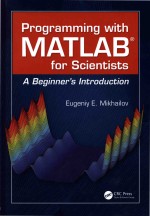 Programming with MATLAB for Scientists: A Beginner's Introduction