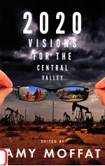 2020 VISIONS FOR THE CENTRAL VALLEY