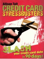 ALLISON TAIT CREDIT CARD STRESSBUSTERS:SLASH YOUR CREDIT CARD DEBT IN 90 DAYS!