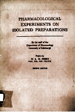 PHARMACOLOGICAL EXPERIMENTS ON ISOLATED PREPARATIONS SECOND EDITION