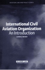 INTERNATIONAL CIVIL AVIATION ORGANIZATION  AN INTRODUCTION