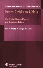 FROM CRISIS TO CRISIS  THE GLOBAL FINANCIAL SYSTEM AND REGULATORY FAILURE