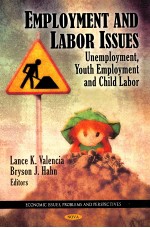 EMPLOYMENT AND LABOR ISSUES：UNEMPLOYMENT，YOUTH EMPLOYMENT AND CHILD LABOR