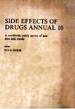 SIDE EFFECTS OF DRUGS ANNUAL 10  A WORLDWIDE YEARLY SURVEY OF NEW DATA AND TRENDS