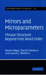 MIRRORS AND MICROPARAMETERS:PHRASE STRUCTURE BEYOND FREE WORD ORDER