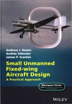 Small Unmanned Fixed-Wing Aircraft Design: A Practical Approach