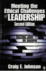 Meeting the ethical challenges of leadership:Casting light or shadow