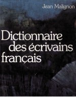 DICTIONNAIRE DES éCRIVAINS FRAN?AIS